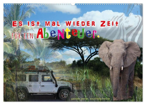 Es ist mal wieder Zeit für ein Abenteuer (Wandkalender 2026 DIN A2 quer), CALVENDO Monatskalender