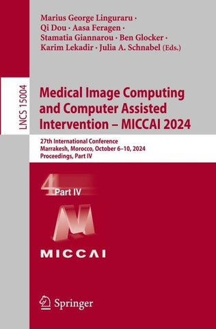 Medical Image Computing and Computer Assisted Intervention – MICCAI 2024