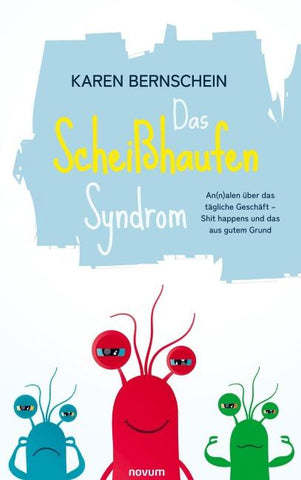 Das Scheißhaufen-Syndrom