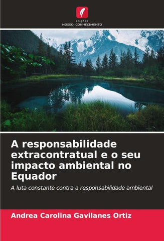 A responsabilidade extracontratual e o seu impacto ambiental no Equador
