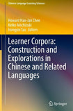 Learner Corpora: Construction and Explorations in Chinese and Related Languages