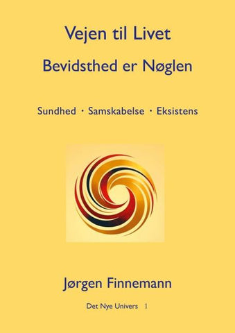 Vejen til Livet - Bevidsthed er Nøglen