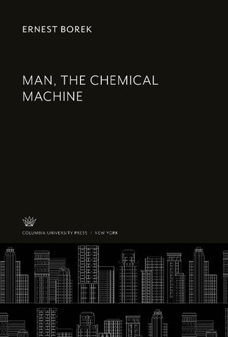 Man, the Chemical Machine