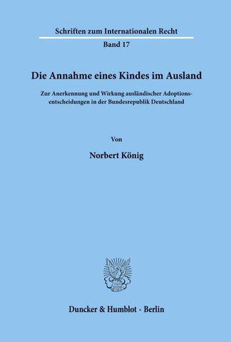 Die Annahme eines Kindes im Ausland.