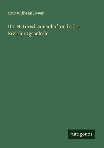 Die Naturwissenschaften in der Erziehungsschule