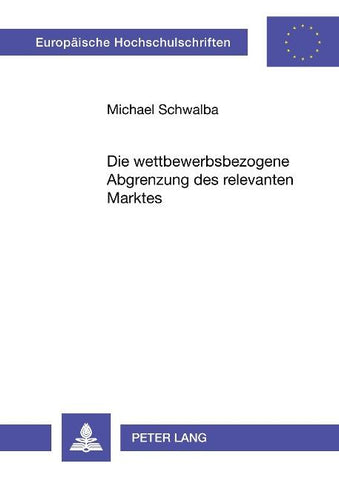 Die wettbewerbsbezogene Abgrenzung des relevanten Marktes