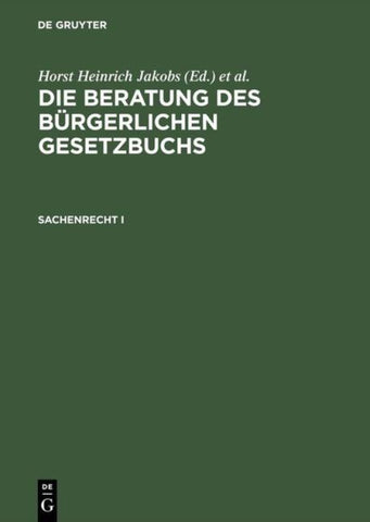 Die Beratung des Bürgerlichen Gesetzbuchs / Sachenrecht I