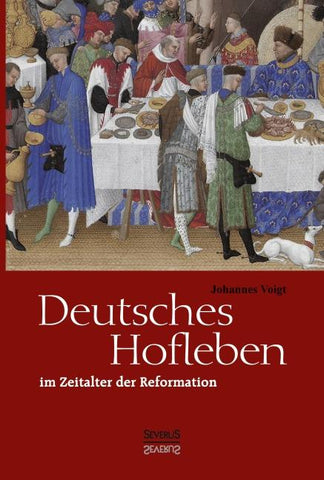 Deutsches Hofleben im Zeitalter der Reformation