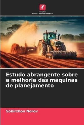 Estudo abrangente sobre a melhoria das máquinas de planejamento