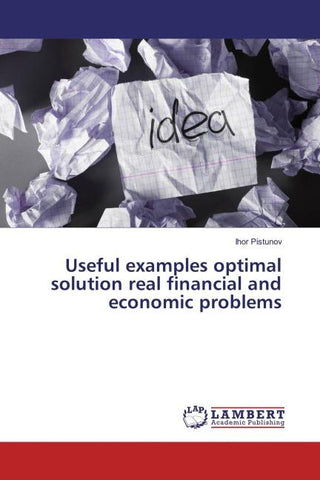 Useful examples optimal solution real financial and economic problems