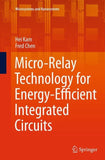 Micro-Relay Technology for Energy-Efficient Integrated Circuits
