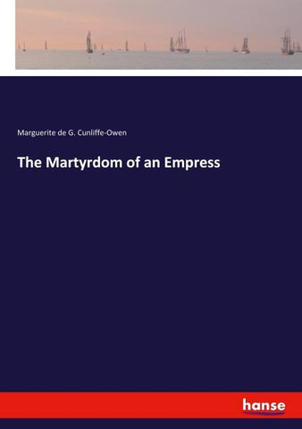 The Martyrdom of an Empress