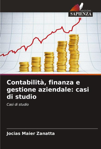 Contabilità, finanza e gestione aziendale: casi di studio