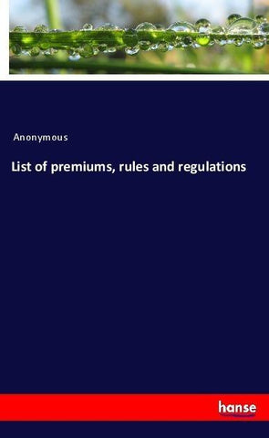 List of premiums, rules and regulations