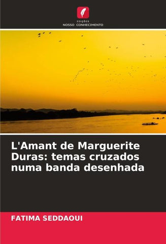 L'Amant de Marguerite Duras: temas cruzados numa banda desenhada