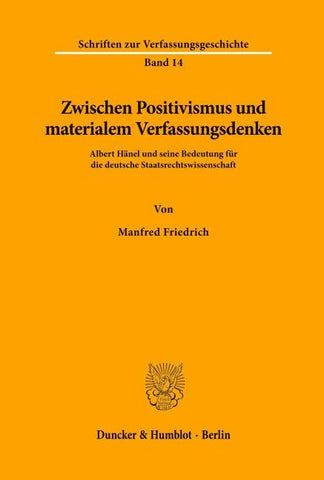 Zwischen Positivismus und materialem Verfassungsdenken.