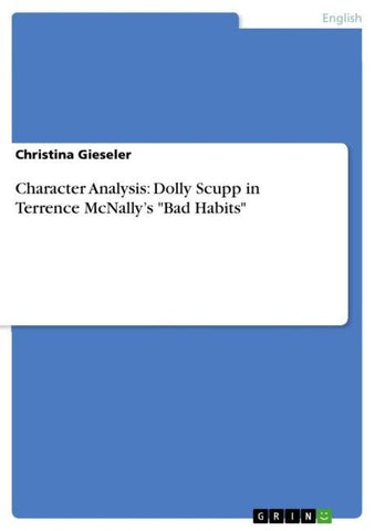 Character Analysis: Dolly Scupp in Terrence McNally's "Bad Habits"
