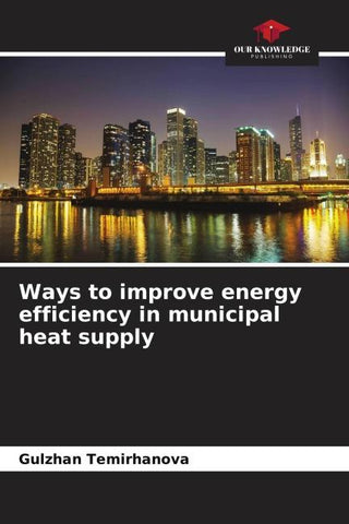 Ways to improve energy efficiency in municipal heat supply