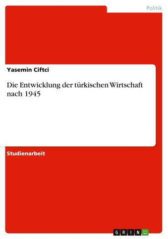 Die Entwicklung der türkischen Wirtschaft nach 1945
