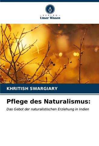 Pflege des Naturalismus: