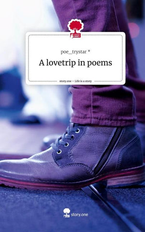 A lovetrip in poems. Life is a Story - story.one