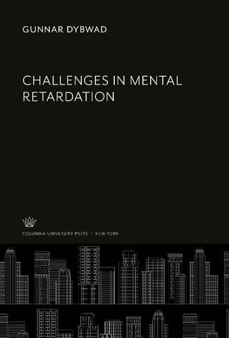 Challenges in Mental Retardation