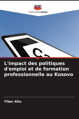 L'impact des politiques d'emploi et de formation professionnelle au Kosovo