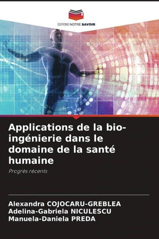 Applications de la bio-ingénierie dans le domaine de la santé humaine