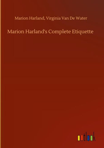 Marion Harland's Complete Etiquette