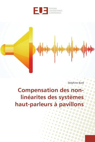 Compensation des non-linéarites des systèmes haut-parleurs à pavillons