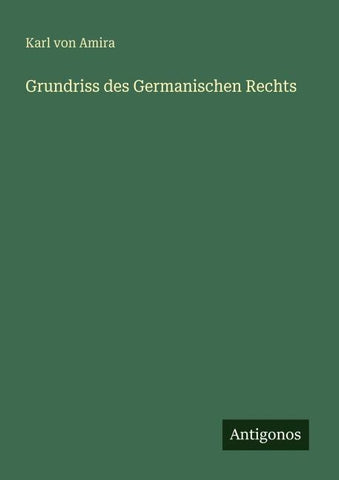 Grundriss des Germanischen Rechts
