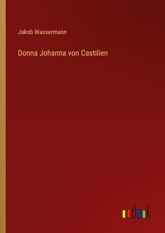 Donna Johanna von Castilien