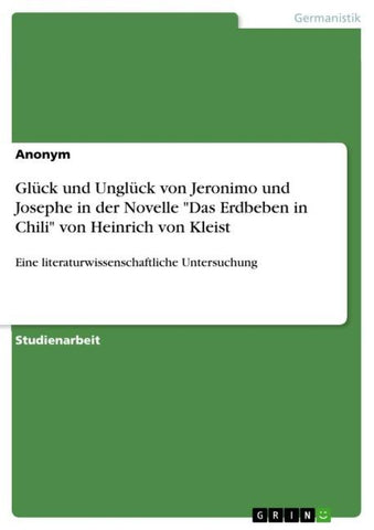 Glück und Unglück von Jeronimo und Josephe in der Novelle "Das Erdbeben in Chili" von Heinrich von Kleist