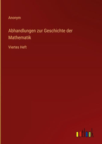 Abhandlungen zur Geschichte der Mathematik