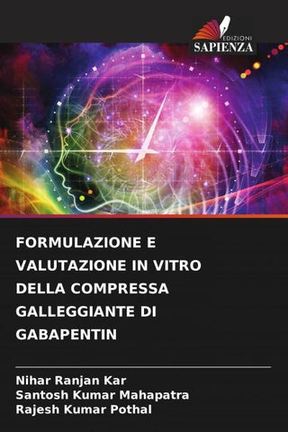 FORMULAZIONE E VALUTAZIONE IN VITRO DELLA COMPRESSA GALLEGGIANTE DI GABAPENTIN