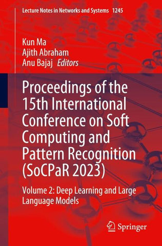 Proceedings of the 15th International Conference on Soft Computing and Pattern Recognition (SoCPaR 2023)