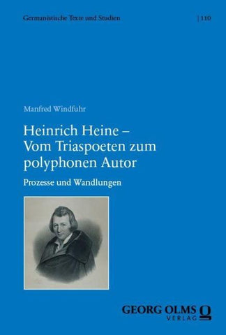 Heinrich Heine – Vom Triaspoeten zum polyphonen Autor