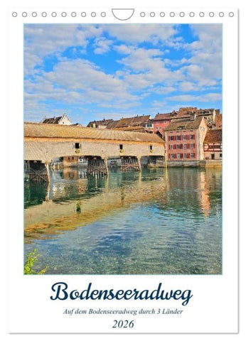 Bodenseeradweg - Auf dem Bodensee durch 3 Länder (Wandkalender 2026 DIN A4 hoch), CALVENDO Monatskalender