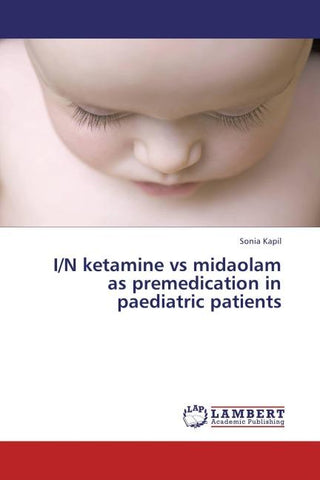 I/N ketamine vs midaolam as premedication in paediatric patients