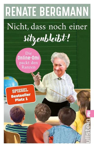 Nicht, dass noch einer sitzenbleibt! (Die Online-Omi 19)