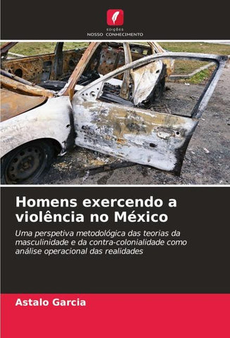Homens exercendo a violência no México