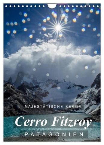 Majestätische Berge Cerro Fitzroy Patagonien (Wandkalender 2026 DIN A4 hoch), CALVENDO Monatskalender
