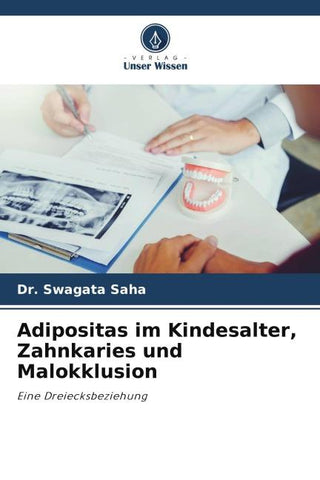 Adipositas im Kindesalter, Zahnkaries und Malokklusion