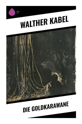 Die Goldkarawane