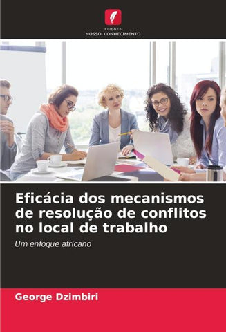 Eficácia dos mecanismos de resolução de conflitos no local de trabalho