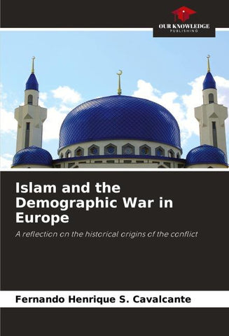 Islam and the Demographic War in Europe