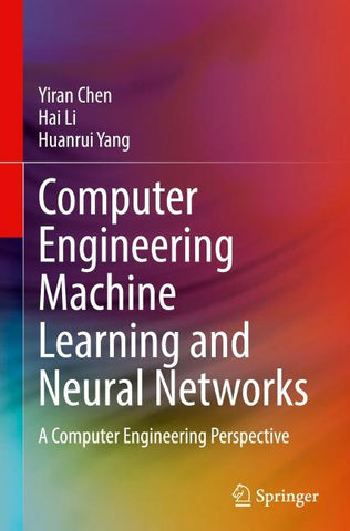 Computer Engineering Machine Learning and Neural Networks