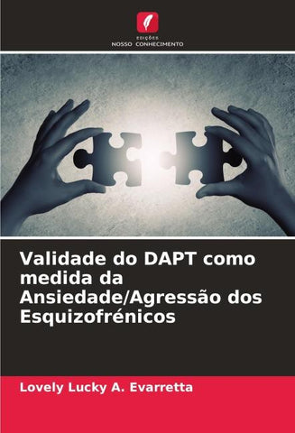 Validade do DAPT como medida da Ansiedade/Agressão dos Esquizofrénicos
