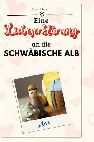 Eine Liebeserklärung an die Schwäbische Alb