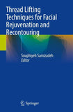 Thread Lifting Techniques for Facial Rejuvenation and Recontouring
